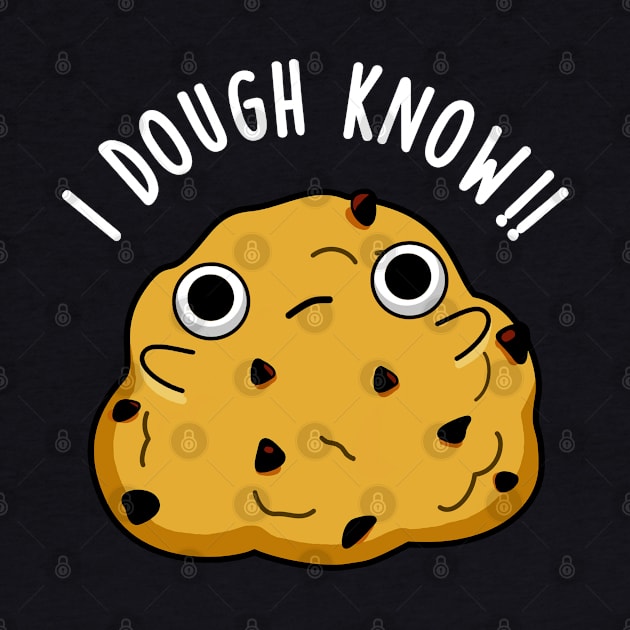 I Dough Know Cute Baking Pun by punnybone